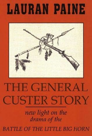 The General Custer Story by Lauran Paine